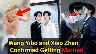 Wow Finally Confirmed wedding Wang Yibo and Xiao Zhan Getting Married in Real life