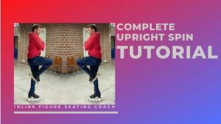 UPRIGHT SPIN TUTORIAL | Inline Figure Skating Coach