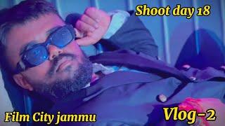 VLOG-2 "SHOOT DAY 18" (FILM CITY JAMMU) #vlogs #comedy #funny #trending #new (jaanu viku)