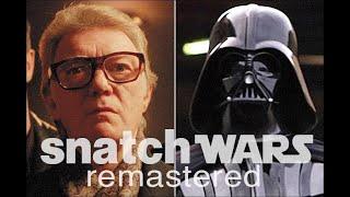 Snatch Wars   (Snatch vs Star Wars) -  REMASTERED