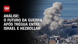 Análise: O futuro da guerra após trégua entre Israel e Hezbollah | WW