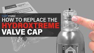 Bathmate: How to replace the Hydroxtreme valve cap