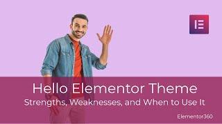 Hello Elementor Theme – Strengths, Weaknesses, and When to Use It