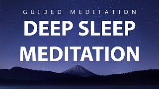 Deep Sleep Meditation | Relax Your Mind & Body | Deep Peaceful Sleep Night Time Guided Meditation