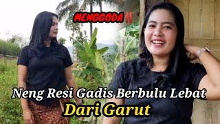 Wow !! Neng resi gadis cantik berbulu, sangat menggoda