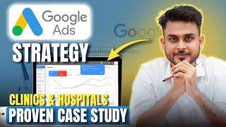 Google Ads for Doctors, Hospital & Healthcare Service Provider | Proven case study | Aditya Singh