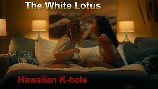 The White Lotus S01 | Hawaiian K-hole | Olivia & Paula