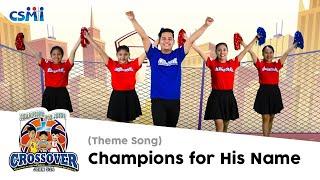 VBS Crossover Action Song: Champions for Jesus (Theme Song)