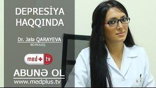 Depresiya haqqinda - Dr. Jale Qarayeva_MedplusTV