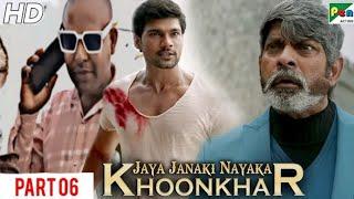 ￼￼Jaya Janaki Nayaka KHOONKHAR | Hindi Dubbed Movie | Part 06 | Bellamkonda Sreenivas, Rakul