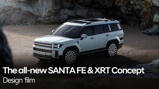 The all-new SANTA FE & XRT Concept | Design film