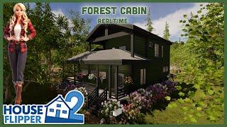 Forest Cabin Full Build and Tour, Realtime, House Flipper 2