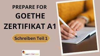 A1 Goethe Zertifikat | Prüfungsvorbereitung | Schreiben Teil 1 |  Writing Part 1 | Learn German