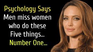 Men miss women who do these 5 things... psychological quotes | human behavior facts