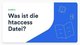 Was ist die .htaccess Datei und wie erstelle ich diese?