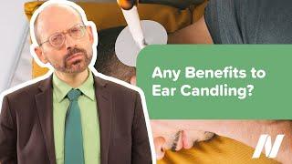 Are There Any Benefits to Ear Candling?