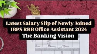 Latest Salary Slip of Newly Joined RRB Office Assistant 2024 | The Banking Vision