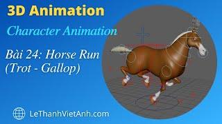 Character Animation - Bài 24 - Horse Run (Trot - Gallop)