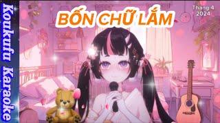 30| BỐN CHỮ LẮM Cover by Koufuku 幸福 Ch | [ Karaoke stream 26/05/2024 ]