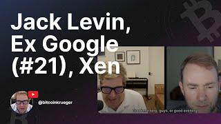 Jack Levin, Ex Google (#21), Xen