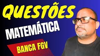 Lista de Questões de Matemática da Banca FGV Nível Médio