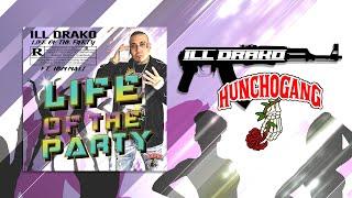 LIFE OF THE PARTY - ILL DRAKO ft. HGM Mali