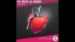  Ya Rick & KDDK - La Grenade 