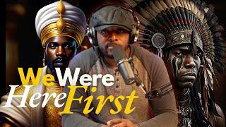 They lied to us. Africans were already in America before slavery