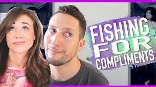 FISHING FOR COMPLIMENTS