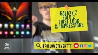 Samsung Galaxy Z Fold 2. First Look & Impressions. | TODAYS TECH TALK | FOLLOWSTEVENTTT