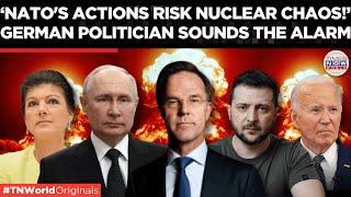 'Are We Approaching Nuclear War?’ | NATO’s Action Draw Warning from German Politician | TN World