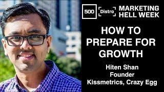 [500Distro] How to Prepare for Growth with Hiten Shah