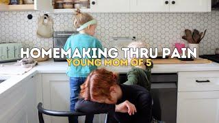 Homemaking Thru Pain | ditl as a mom of 5