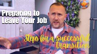 Preparing to quit your job: Steps for a Successful Transition