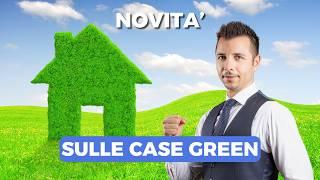 Ultime Novità Sulle Case Green!