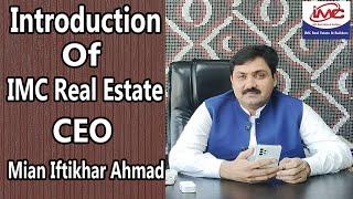 Introduction Of IMC Real Estate | By CEO|Mian Iftikhar Ahmad #imc #realestate #bahriatown #lahore