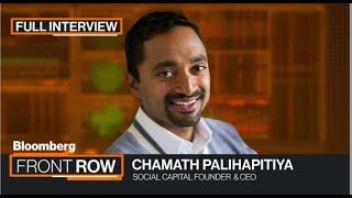 ‘All Things Chamath’: Palihapitiya Outlines His Vision