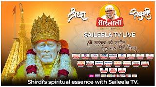 SAILEELA TV | Live From Shirdi