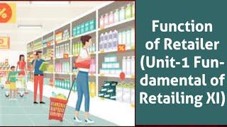 Function of Retailer|Fundamental of Retailing|Vocational Education ClassXI