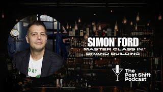 Post Shift Podcast LIVE! #171 - Simon Ford, Ford's Gin