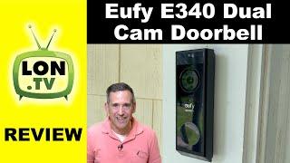 The Eufy E340 Dual Camera Wireless Doorbell is the Best I've Tested - Full Review