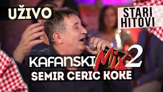 SEMIR CERIC KOKE - KAFANSKI MIX 2 | 2021 | UZIVO | OTV VALENTINO