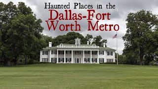 Haunted Places in the Dallas-Fort Worth Metro