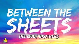 The Isley Brothers - Between The Sheets (Lyrics) | 3starz