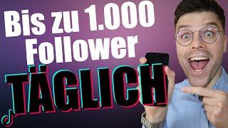 Hacks um 1.000 Follower PRO TAG auf TikTok zu bekommen (SCHNELL AUF TIKTOK WACHSEN)