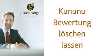 Kununu Bewertung löschen lassen