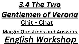 the two gentlemen of Verona chit chat margin Questions  Answers English Workshop 8th class English