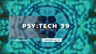 PSY:TECH 39 130bpm  Psychedelic Techno (Audioflow, Egomorph, Electrypnose, Juelz, Mow Flow)