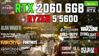 RTX 2060 6GB + Ryzen 5 5600 - Test in 30 Games in Late 2024