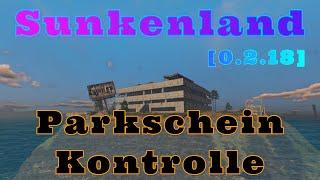 Sunkenland, #29, Scharfe Kontrolle im Parkhaus, German Gameplay